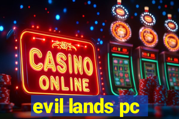 evil lands pc